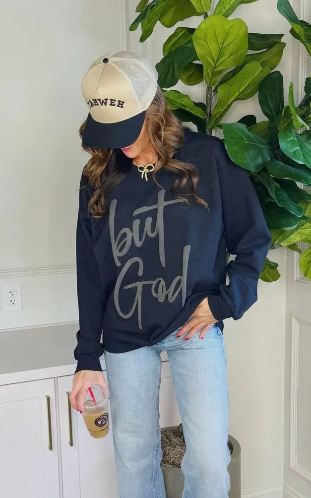 But God Sweatshirt